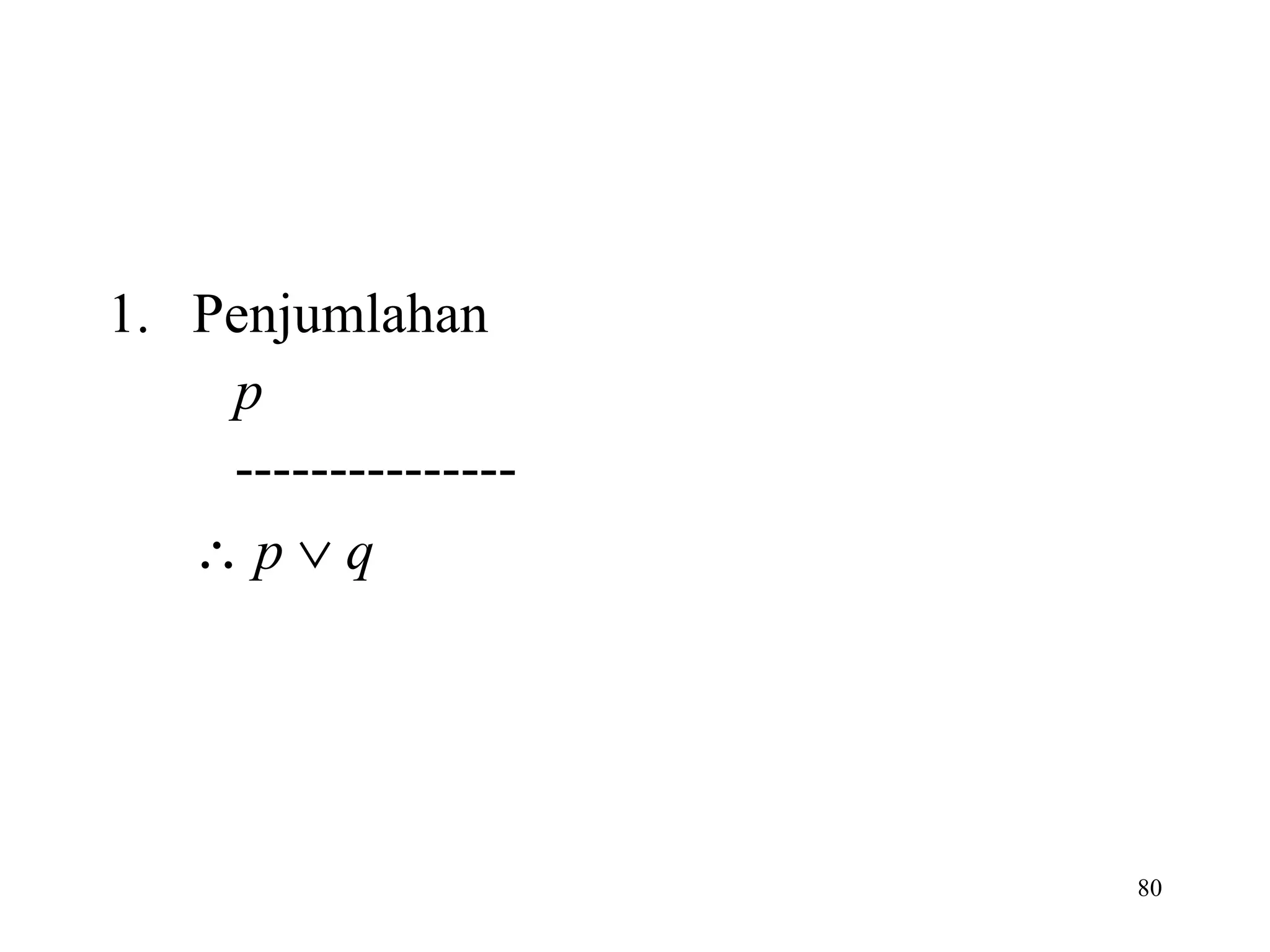 Penjumlahan p   ---------------    p    q 