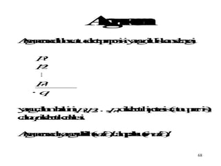 68
A
r
g
u
m
e
n
A
r
g
u
m
e
n
a
d
a
l
a
h
s
u
a
t
u
d
e
r
e
t
p
r
o
p
o
s
i
s
i
y
a
n
g
d
i
t
u
l
i
s
k
a
n
s
e
b
a
g
a
i
p
1
p
2

p
n

q
y
a
n
g
d
a
l
a
m
h
a
l
i
n
i
,p
1
,p
2
,…
,p
n
d
i
s
e
b
u
t
h
i
p
o
t
e
s
i
s
(
a
t
a
u
p
r
e
m
i
s
)
,
d
a
n
q
d
i
s
e
b
u
t
k
o
n
k
l
u
s
i
.
A
r
g
u
m
e
n
a
d
a
y
a
n
g
s
a
h
i
h
(
v
a
l
i
d
)
d
a
n
p
a
l
s
u
(
i
n
v
a
l
i
d
)
.
 