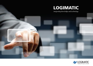 Logimatic
integrating knowledge and technology
 