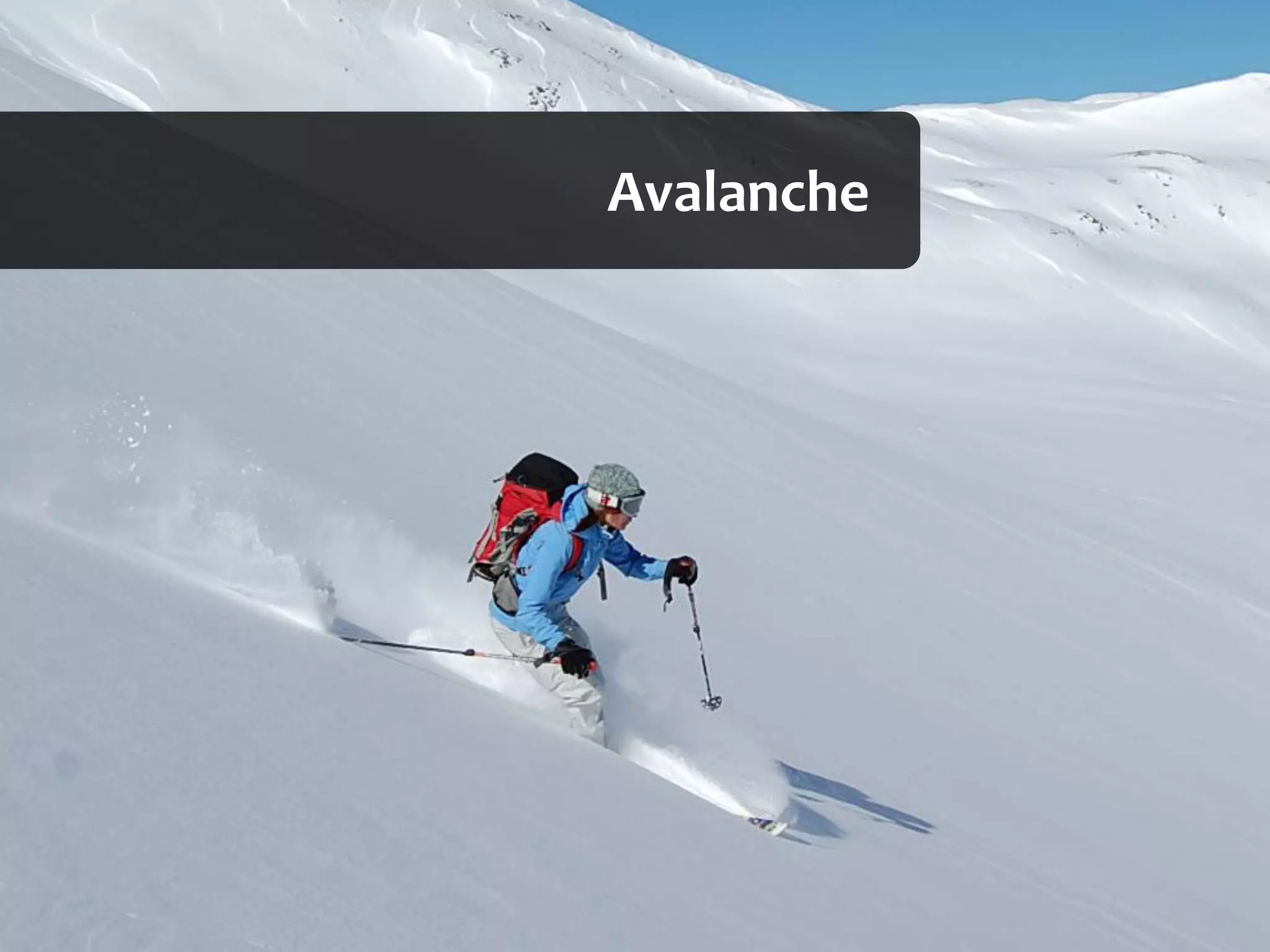 Avalanche	
  
 