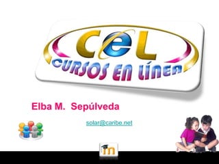 Elba M. Sepúlveda
          solar@caribe.net
 