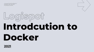 Introdcution to
Docker
2021
01 Docker란 무엇이며, 왜 필요한가?
02 Docker의 핵심 개념과 용어
03 Do(ckerize) it yourself
 