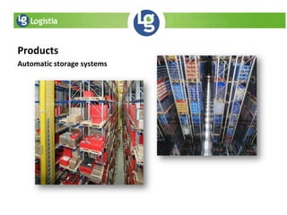 Products
Automatic storage systems
 