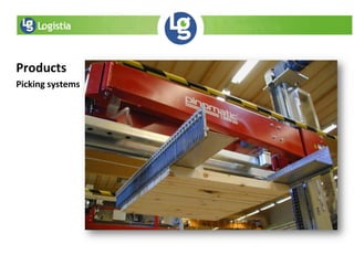 Products
Picking systems
 
