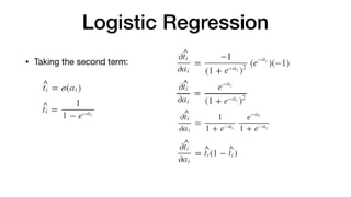 Logistic Regression
• Taking the second term:
 