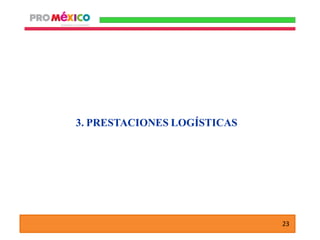 30/09/2008
23
3. PRESTACIONES LOGÍSTICAS
 