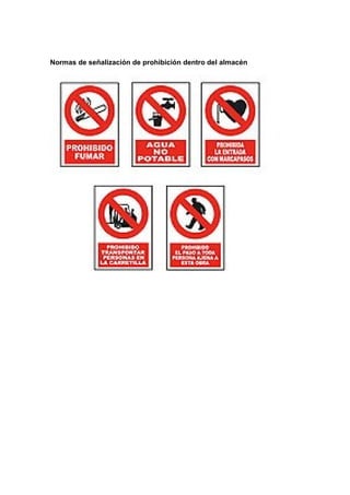Normas de señalización de prohibición dentro del almacén
 