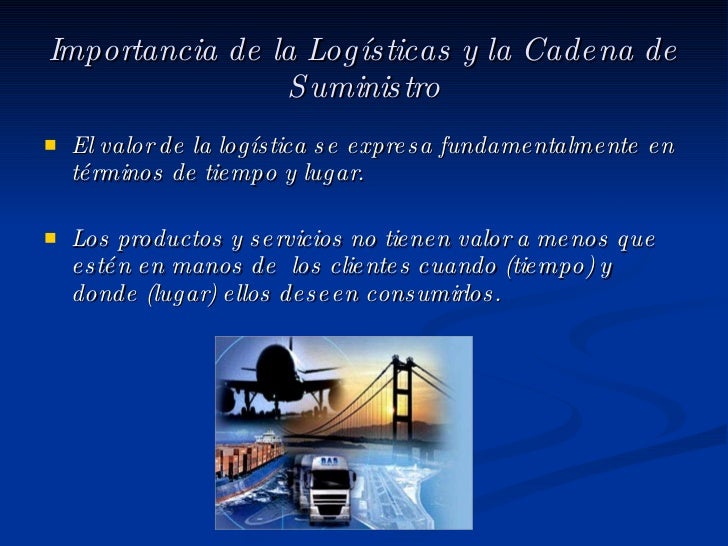 Importancia de la Logística y la Cadena de Suministros