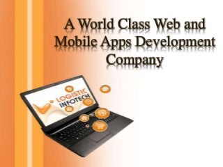 A World Class Web and
Mobile Apps Development
Company
 