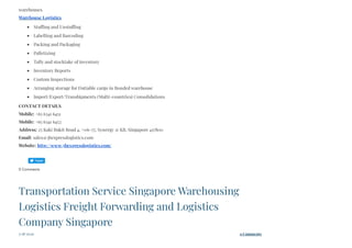 warehouses
Warehouse Logistics
Stuffing and Unstuffing
Labelling and Barcoding
Packing and Packaging
Palletizing
Tally and stocktake of inventory
Inventory Reports
Custom Inspections
Arranging storage for Dutiable cargo in Bonded warehouse
Import/Export/Transhipments (Multi-countries) Consolidations
CONTACT DETAILS
Mobile: +65 6341 6451
Mobile: +65 6341 6452
Address: 25 Kaki Bukit Road 4, #06-77, Synergy @ KB, Singapore 417800
Email: sales@3bexpresslogistics.com
Website: http://www.3bexpresslogistics.com/
0 Comments
5/18/2020 0 Comments
Transportation Service Singapore Warehousing
Logistics Freight Forwarding and Logistics
Company Singapore
 
Tweet
 