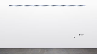 UNIT
V
 