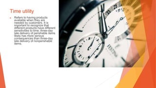 Time Utility Definition Logistics and Transportation Part 1 & 2.pptx