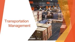 Transportation
Management
 