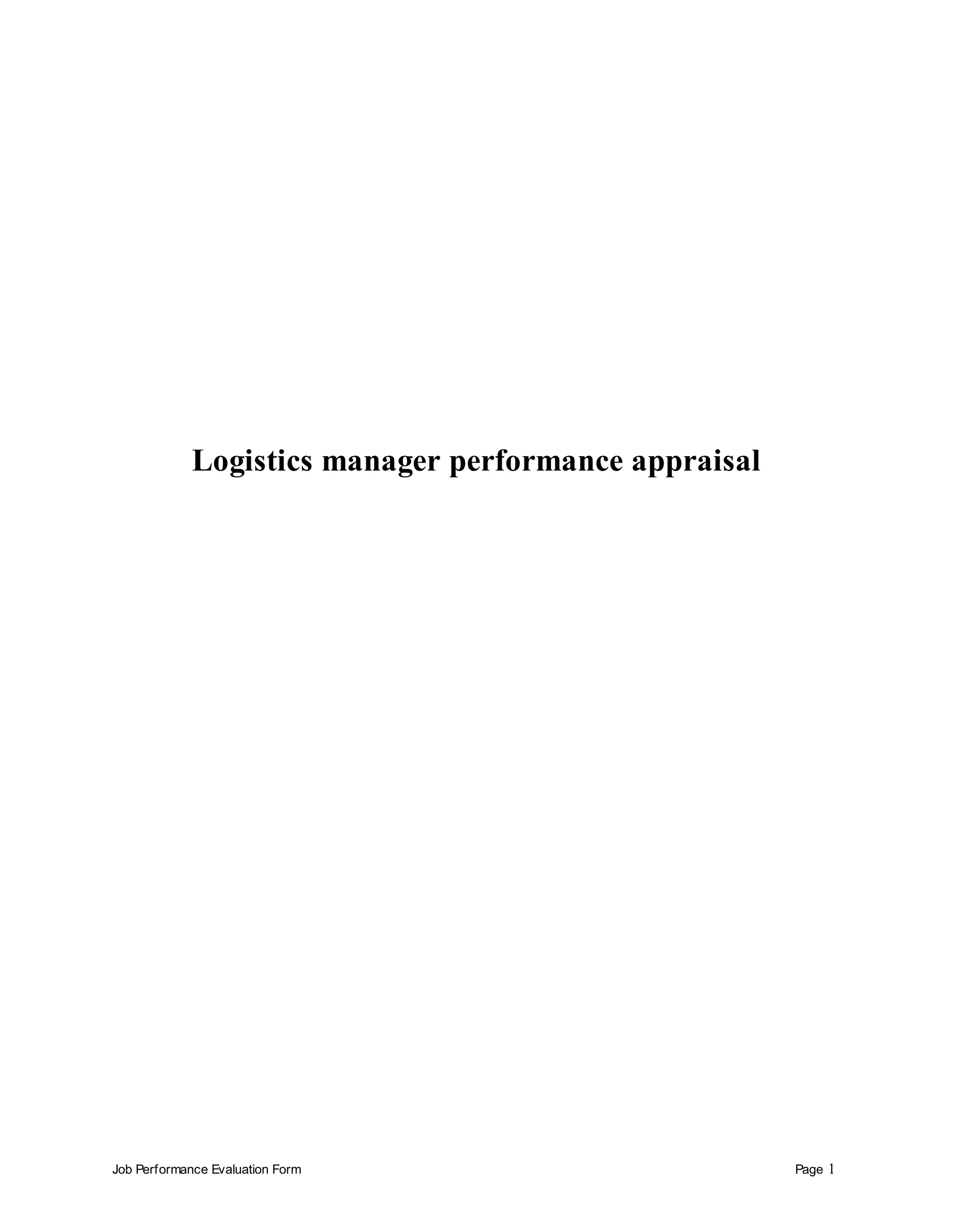 Job Performance Evaluation Form Page 1
Logistics manager performance appraisal
 