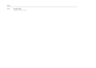 Slide 7
mm2 the game video
mohamed motamed, 2/13/2019
 