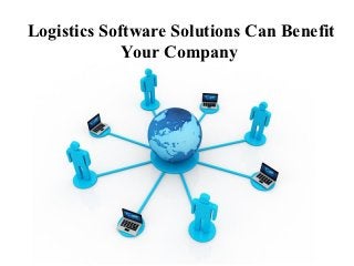 Logistics Software Solutions Can Benefit
            Your Company




             Free Powerpoint Templates
                                         Page 1
 