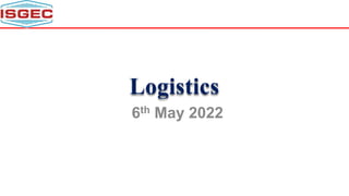 Logistics
6th May 2022
 