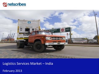 Insert Cover Image using Slide Master View
                               Do not distort




Logistics Services Market – India
February 2013
 
