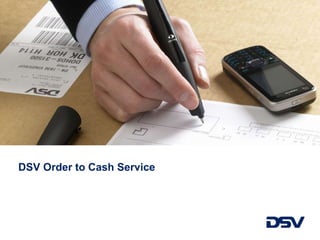 DSV Order to Cash Service
 