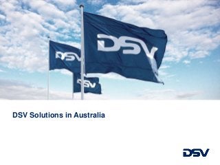 DSV Solutions in Australia
 