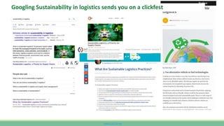 www.CutCO2.net
Googling Sustainability in logistics sends you on a clickfest
⏰ , 💰 & 🌎
⏰ , 💰 & 🌎
 