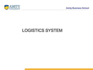 LOGISTICS SYSTEM