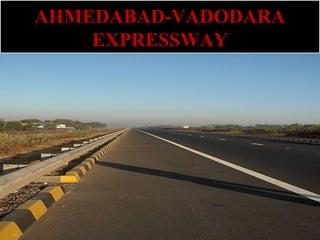 © 2002 McGraw-Hill Companies, Inc., McGraw-Hill/Irwin
AHMEDABAD-VADODARA
EXPRESSWAY
AHMEDABAD-VADODARA
EXPRESSWAY
 
