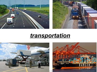 © 2002 McGraw-Hill Companies, Inc., McGraw-Hill/Irwin
transportation
 