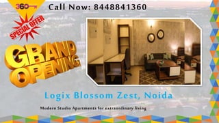 Logix Blossom Zest, Noida
Modern Studio Apartments for extraordinary living
Call Now: 8448841360
 
