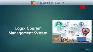 Logix Courier
Management System
 