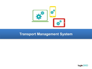 Transport Management System
 