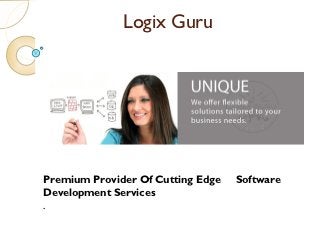 Logix Guru




Premium Provider Of Cutting Edge   Software
Development Services
.
 