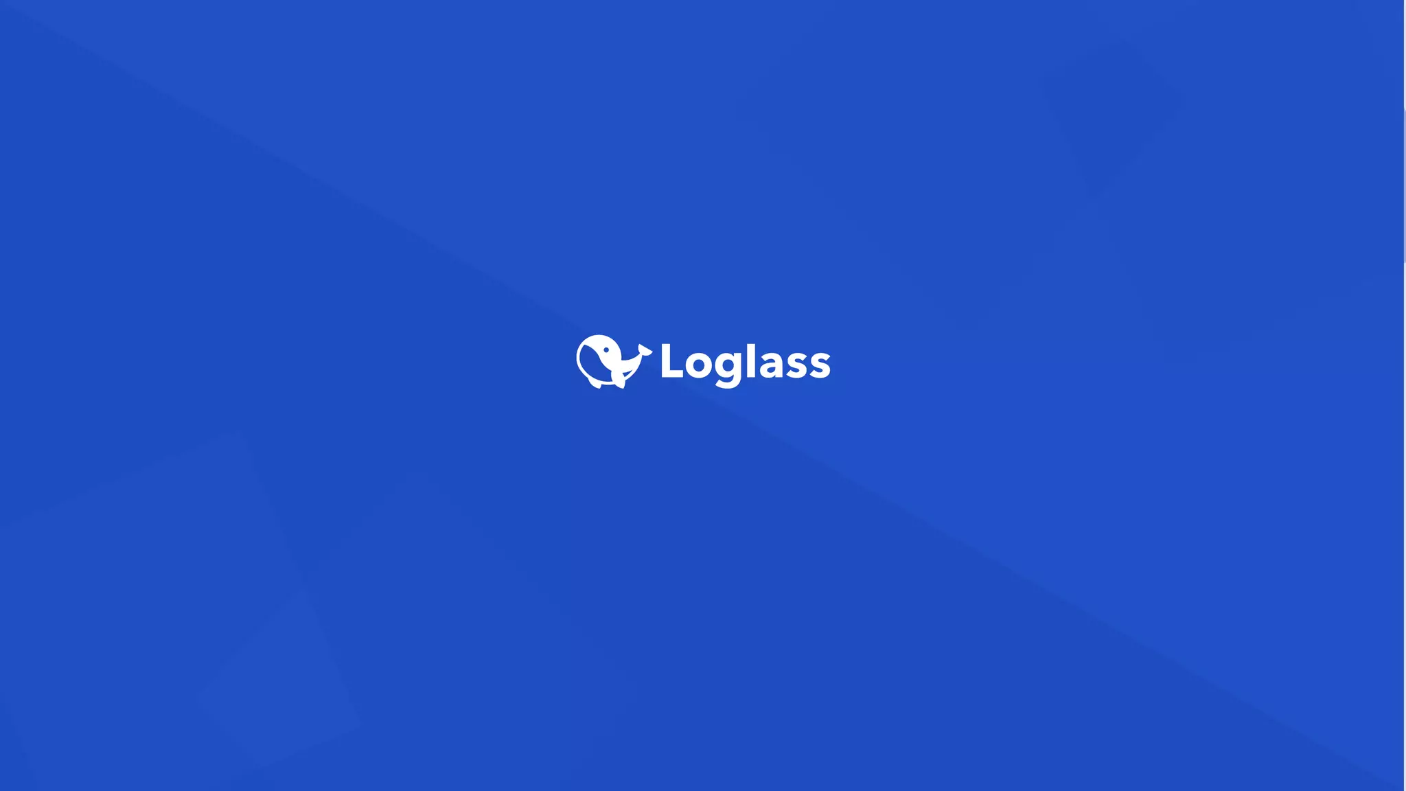 Loglassが創る世界
