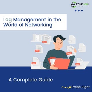 Log management in world of networking 