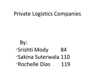 Private Logistics Companies ,[object Object],[object Object],[object Object],[object Object]