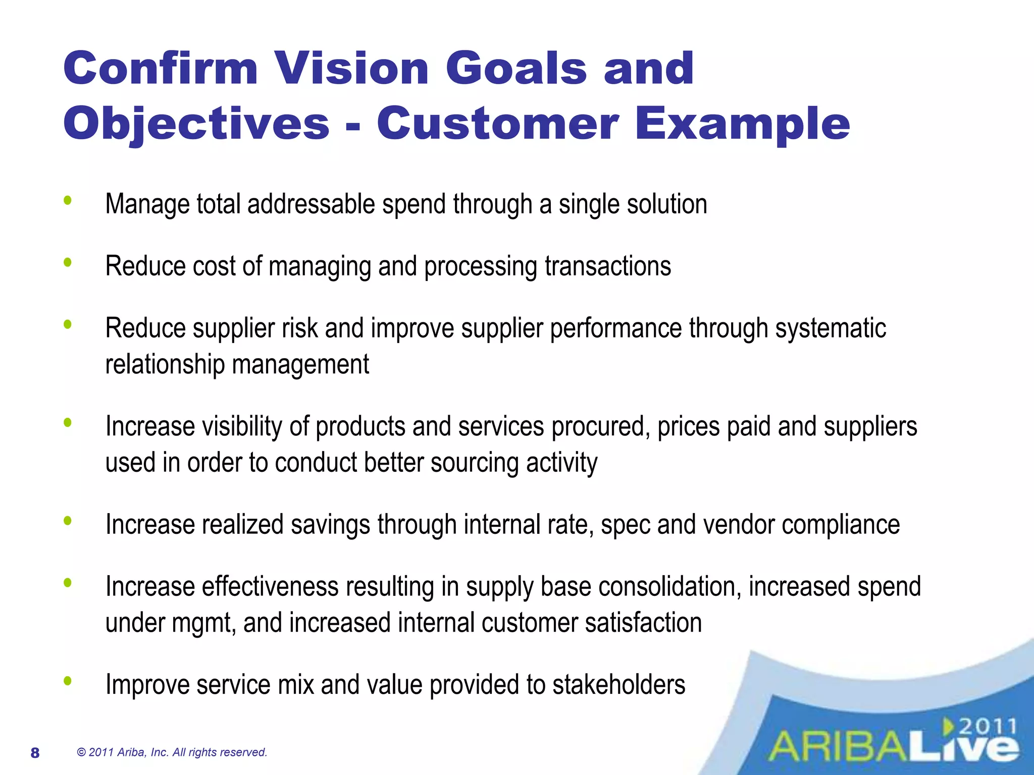 Improve visibility into financial commitments to better forecast cash needs and accruals