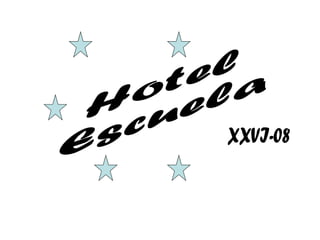 Hotel Escuela XXVI-08 