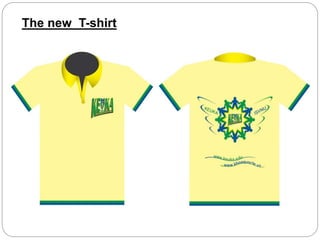 The new T-shirt
 