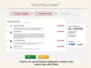 Choose your special features (optional) to enhance your
              contest, then click Finish
 