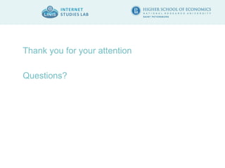 Thank you for your attention 
Questions? 
