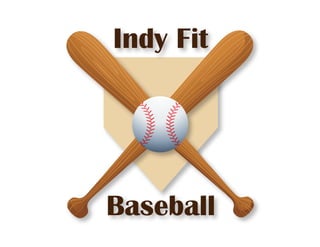 Indy Fit




Baseball
 