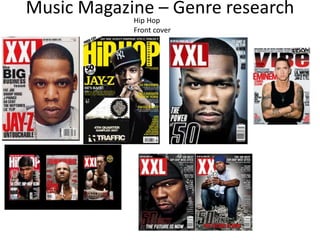 Music Magazine – Genre researchHip Hop
Front cover
 