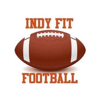 INDY FIT



FOOTBALL
 