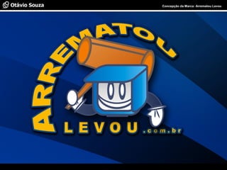 Especialista em Usabilidade e Avaliação de Interfaces Concepção da Marca: Arrematou Levou
 