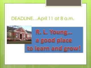 DEADLINE…April 11 at 8 a.m.
 