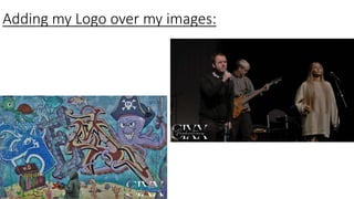 Adding my Logo over my images:
 