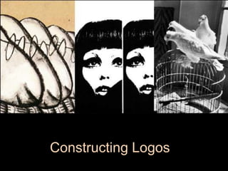 Constructing Logos
 