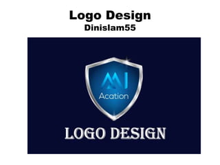 Logo Design
Dinislam55
 