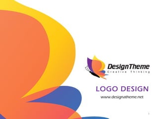 LOGO DESIGN
1
www.designatheme.net
 