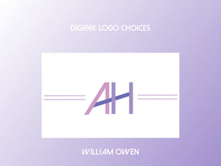 Digipak logo choices
william Owen
 